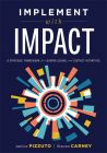 Implement With IMPACT: A Strategic Framework for Leading School and District Initiatives
By: Jenice Pizzuto, Steven Carney. Blue background with teal, orange, yellow, and white colors. The design has four circles in the center with rectangle shapes.