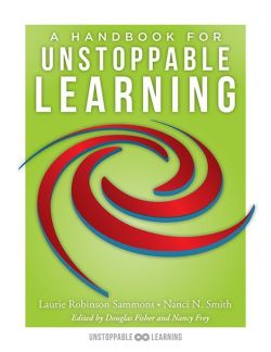 A Handbook for Unstoppable Learning